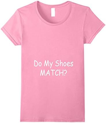 Womens Funny Pregnancy T Gift Do My Shoes Match XL Pink