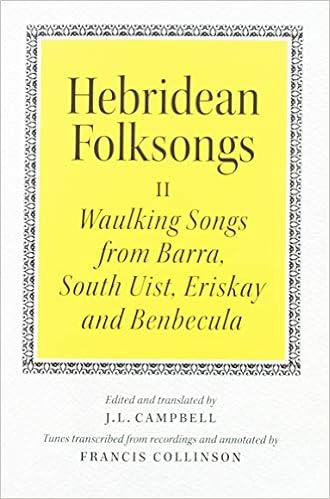 Hebridean Folk Songs Waulking Songs From Barra South Uist Eriskay And Benbecula Scots Gaelic Edition Campbell John Lorne 9781910900024 Amazon Com Books