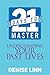 21 Days to Master Understanding Your Past Lives