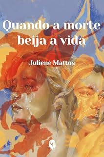 Livro Quando a morte beija a vida
