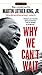 Why We Can't Wait (Signet Classics) by 