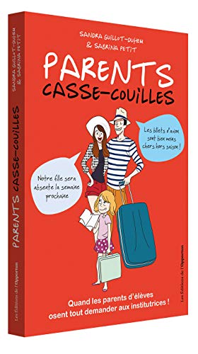 Parents casse-couilles: quand les parents d'élèves osent tout demander aux institutrices !