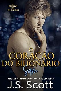 Livro O Coração do Bilionário (A Obsessão do Bilionário - Sam)