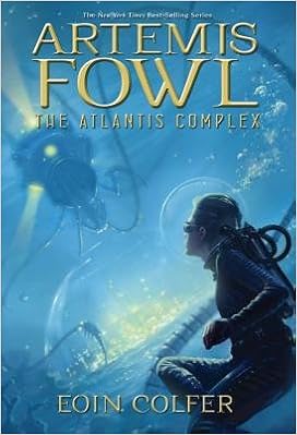 The Atlantis Complex Artemis Fowl Bk07 Atlantis Com Hardcover Eoincolfer Amazon Com Books