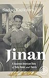 Jinan: A Japanese American Story of Duty, Honor, and Family by 