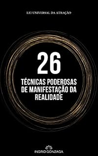 Livro 26 Técnicas poderosas de manifestação de realidade