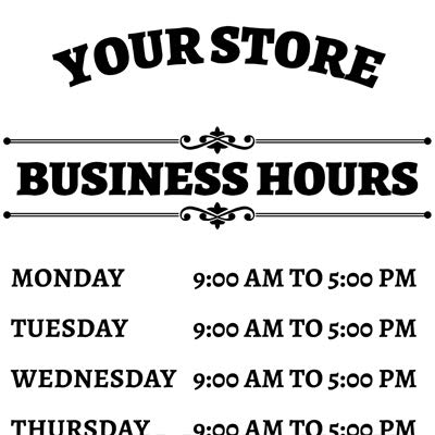 Buttonsmith Custom Store Hours Shop Sign - 12" x 18" - Quantity 1 - Personalized - for Mounting on Inside of Window or Door Glass - Designed and Printed in The USA