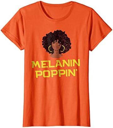 Melanin Poppin Proud African American Woman Pride T-Shirt
