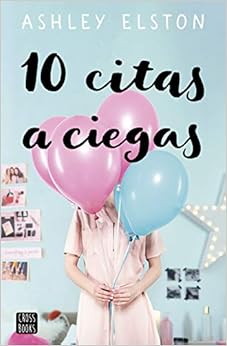 10 citas a ciega de Ashley Elston (CroosBooks)