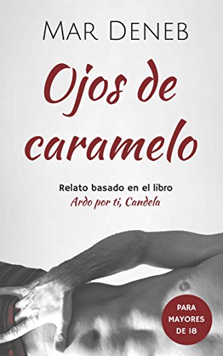 Ojos de caramelo (Spanish Edition)