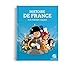Histoire de France : De la Préhistoire à nos jours by
