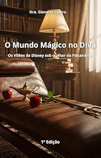 Livro O Mundo Mágico no Divã: Os Vilões da Disney Sob o Olhar da Psicanálise
