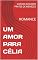 Livro UM AMOR PARA CÉLIA: ROMANCE