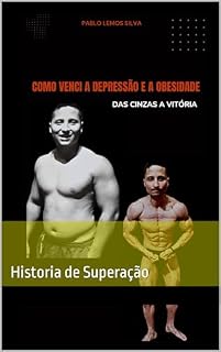 Livro Como Venci a Depressão e a Obesidade: Historia de Superação