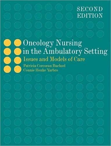 Download Oncology Nursing in the Ambulatory Setting: Issues and Models of Care PDF