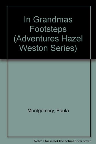 In Grandmas Footsteps (Adventures Hazel Weston Series)