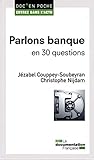 PARLONS BANQUE EN 30 QUESTIONS - DEP N°26 (DOC EN POCHE - ENTREZ DS L'ACTU) by