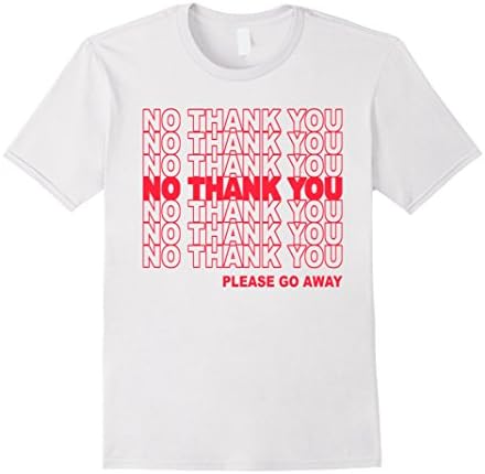 Mens Funny No Thank You Please Go Away Grocery Bag Parody T-Shirt Large White