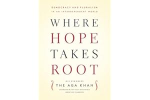 Where Hope Takes Root: Democracy and Pluralism in an Independent World