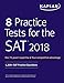 8 Practice Tests for the SAT 2018: 1,200+ SAT Practice Questions (Kaplan Test Prep)