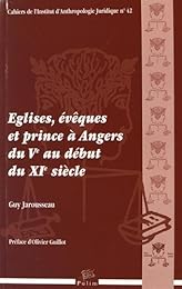 Églises, évêques et prince à Angers du Ve au début du XIe siècle