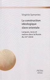 La  construction idéologique slave orientale