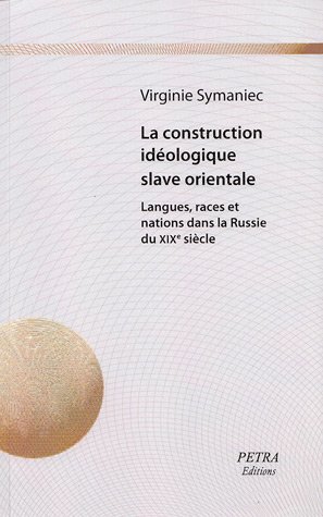 La  construction idéologique slave orientale