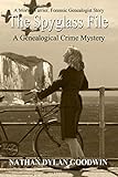 The Spyglass File (The Forensic Genealogist) (Volume 5) by Nathan Dylan Goodwin