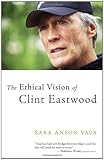 The Ethical Vision of Clint Eastwood by 