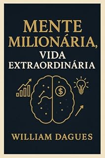 Livro MENTE MILIONÁRIA : VIDA EXTRAORDINÁRIA