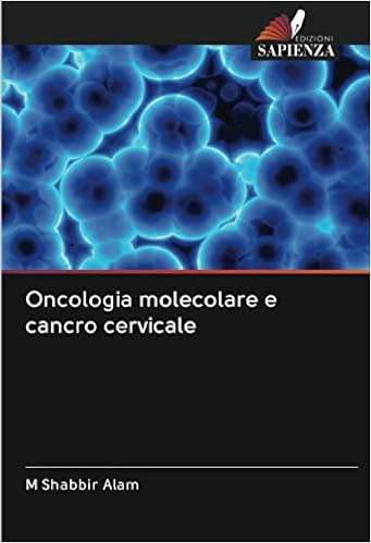 Oncologia Molecolare E Cancro Cervicale Italian Edition Alam M Shabbir Amazon Com Books