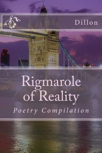 Rigmarole of Reality by Dillon
