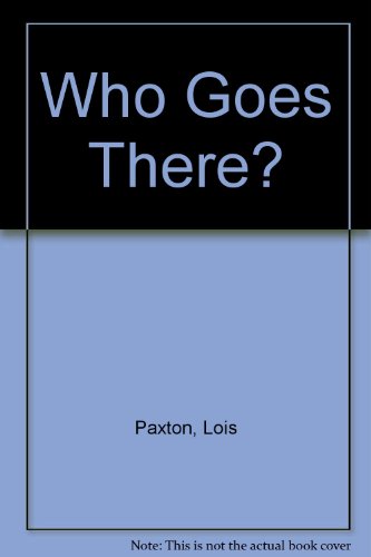 Who Goes There?