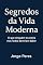 Livro Segredos da Vida Moderna: O que Ninguém Te Ensina Mas Todos Deveriam Saber