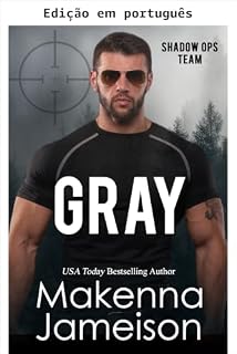 Livro Gray (Equipe Shadow Ops Livro 7)