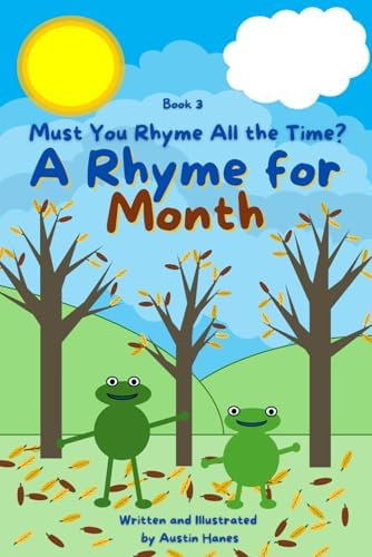 A Rhyme for Orange: Must You Rhyme All the Time?: Hanes, Austin
