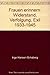 Frauen erinnern: Widerstand - Verfolgung - Exil 1933-1945