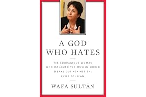 A God Who Hates: The Courageous Woman Who Inflamed the Muslim World Speaks Out Against the Evils of Islam
