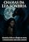 Livro CHAMAS DA LUA SOMBRIA: Quando a loba e o dragão se unem, o mundo nunca mais será o mesmo: Edição Sophia Morgan Dark romance Dark fantasy
