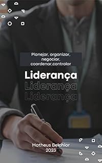 Livro Liderança: por Matheus Belchior (Auto ajuda profissional Livro 1)