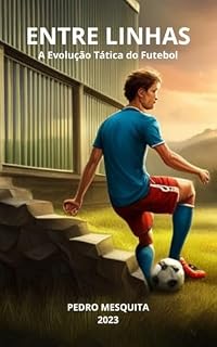 Livro Entre Linhas: A evolução tática do futebol