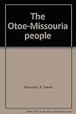 Front cover for the book The Otoe-Missouria People by R. David Edmunds