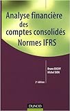 Analyse financiÃ¨re des comptes consolidÃ©s (French Edition) by 