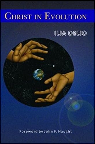 Christ in Evolution, by Ilia Delio Christ in Evolution, by Ilia Delio