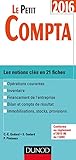Le Petit Compta 2016 - 8e éd. - Les notions clés en 21 fiches: Les notions clés en 21 fiches (2016) (Les petits experts) by 