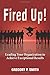 Fired Up! Leading Your Organization to Achieve Exceptional Results - Book by Gregory P. Smith