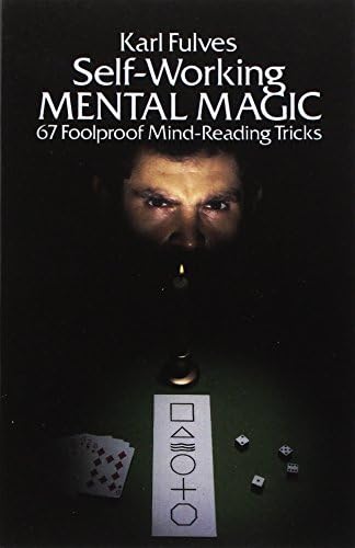 Self-working Mental Magic: Sixty-seven Foolproof Mind Reading Tricks (Dover Magic Books)