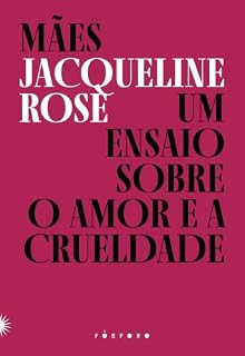 Livro Mães: um ensaio sobre o amor e a crueldade