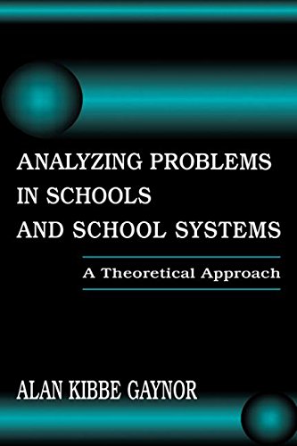 Analyzing Problems in Schools and School Systems: A...