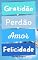 Livro Gratidão + Perdão + Amor = Felicidade